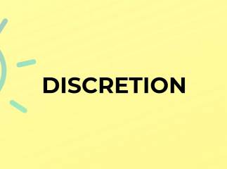 Discretion